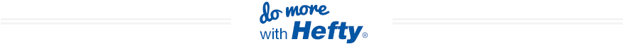 Do More with Hefty